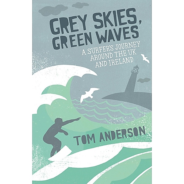 Grey Skies, Green Waves, Tom Anderson