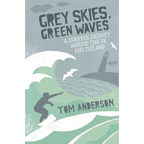 Grey Skies, Green Waves, Tom Anderson