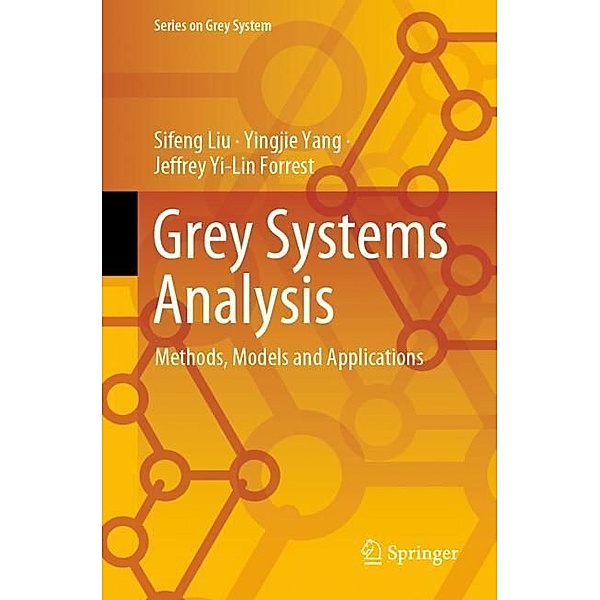 Grey Systems Analysis, Sifeng Liu, Yingjie Yang, Jeffrey Yi-Lin Forrest