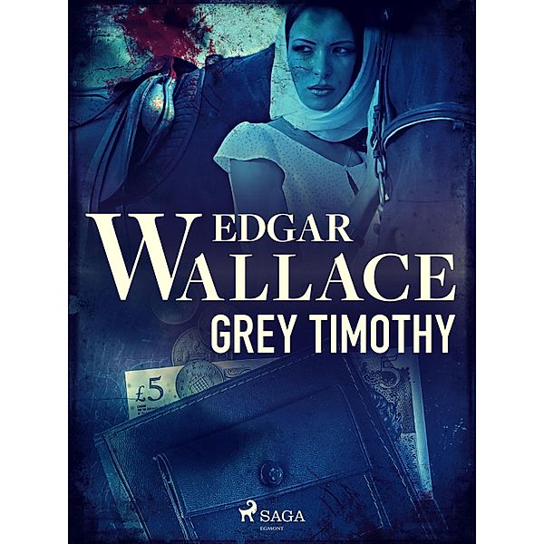 Grey Timothy / Crime Classics, Edgar Wallace