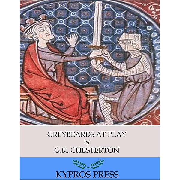 Greybeards at Play, G. K. Chesterton