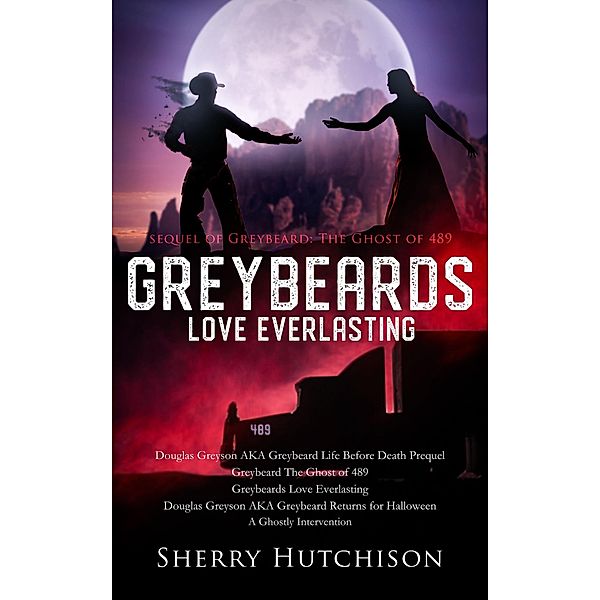 Greybeards Love Everlasting, Sherry Hutchison