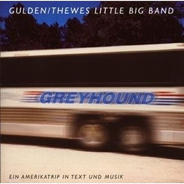 Greyhound, Gulden, Thewes Little Big Band