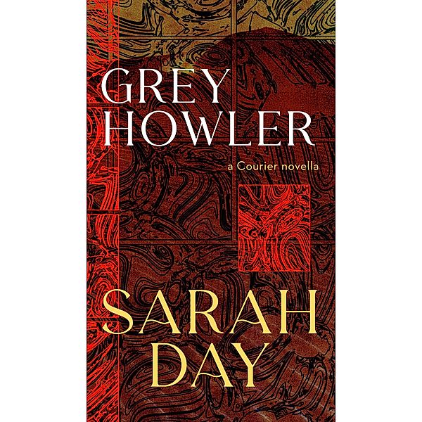 Greyhowler, Sarah Day