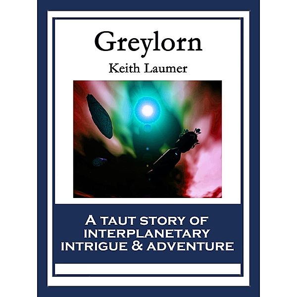 Greylorn / Wilder Publications, Keith Laumer