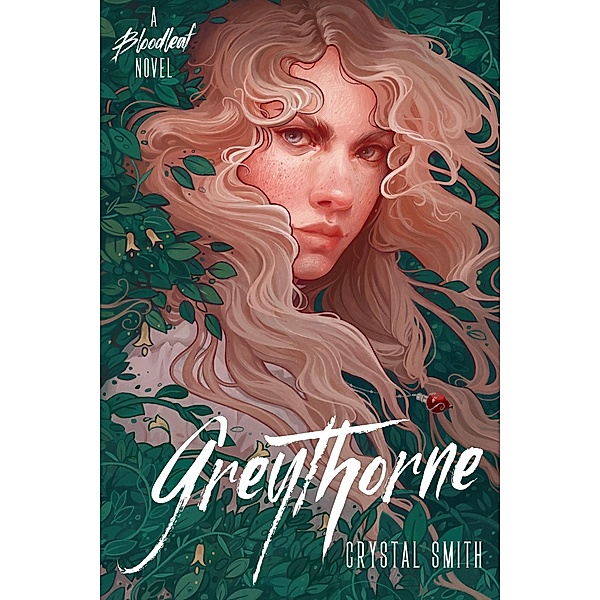 Greythorne / The Bloodleaf Trilogy, Crystal Smith