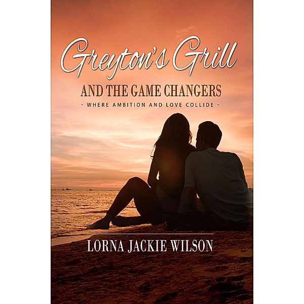 Greyton's Grill and the Game Changers, Lorna Jackie Wilson