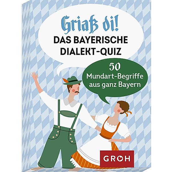Groh Verlag Griaß di! Das bayerische Dialekte-Quiz, Susanne Lieb