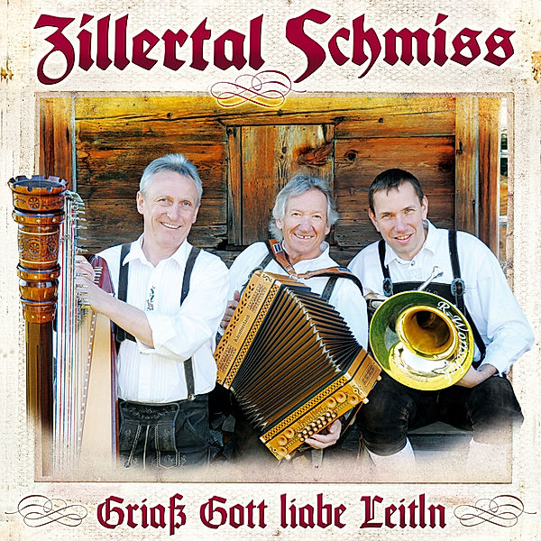 Griass Gott Liabe Leitln, Zillertal Schmiss