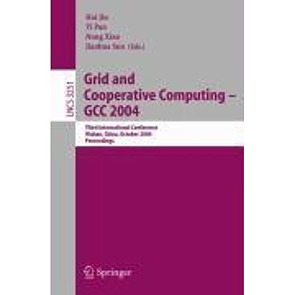 Grid and Cooperative Computing - GCC 2004