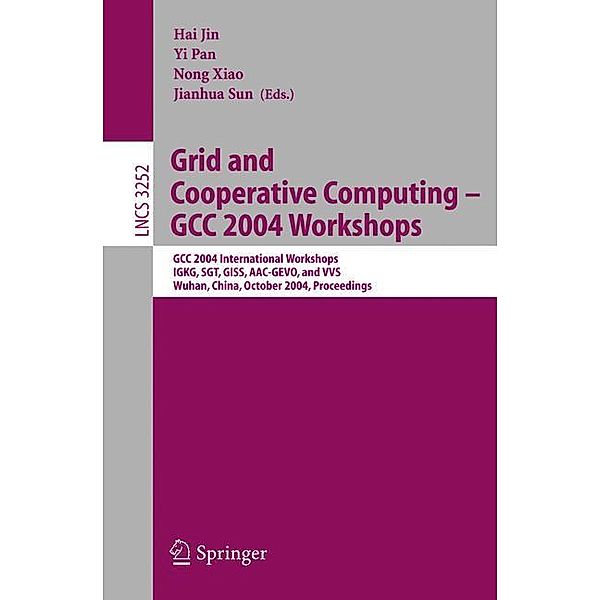 Grid and Cooperative Computing - GCC 2004 Workshops