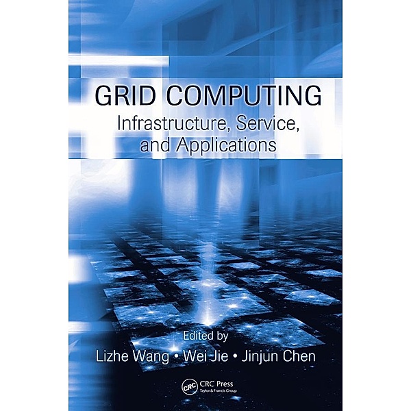 Grid Computing, Lizhe Wang, Wei Jie, Jinjun Chen