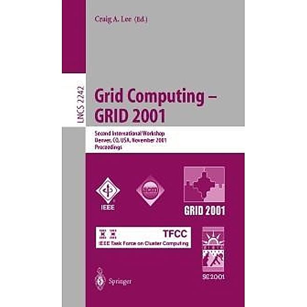 Grid Computing - GRID 2001 / Lecture Notes in Computer Science Bd.2242