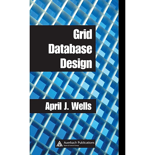 Grid Database Design, April J. Wells