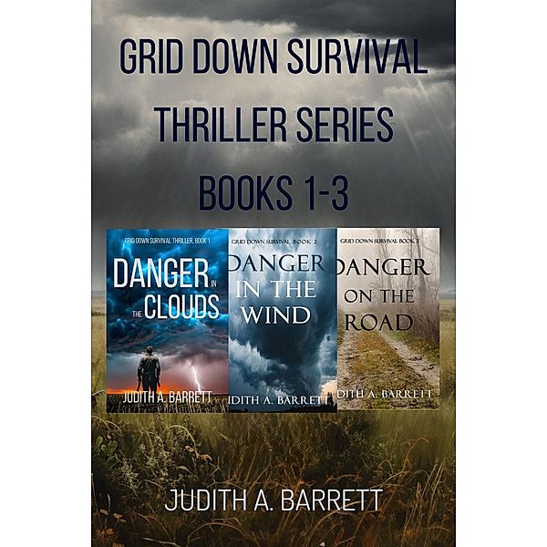 Grid Down Survival Thriller Series, Books 1-3 / Grid Down Survival Thriller, Judith A. Barrett