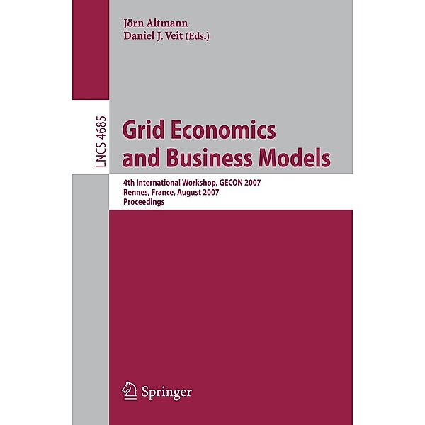 Grid Economics and Business Models / Lecture Notes in Computer Science Bd.4685