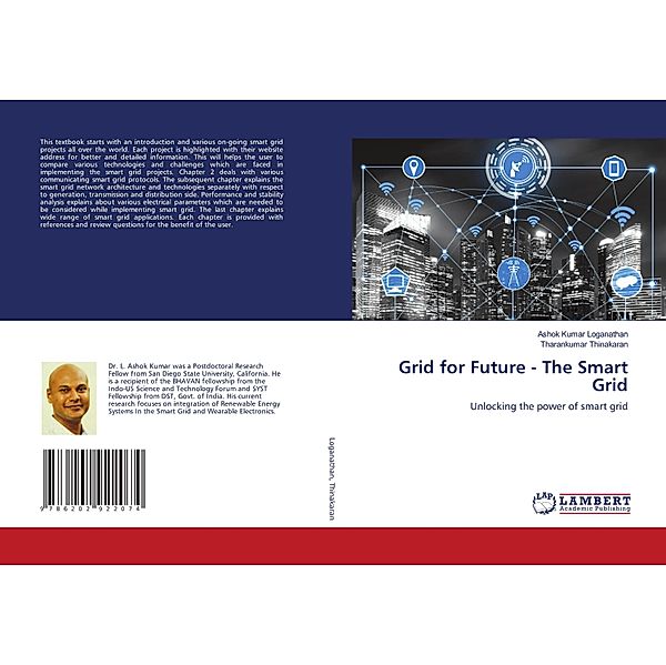 Grid for Future - The Smart Grid, Ashok Kumar Loganathan, Tharankumar Thinakaran