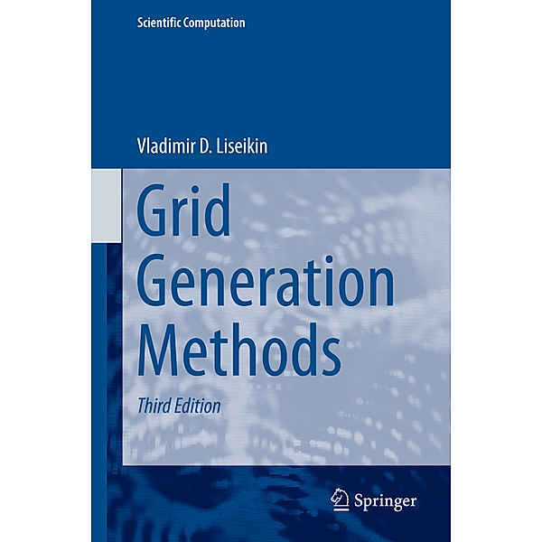 Grid Generation Methods, Vladimir D. Liseikin