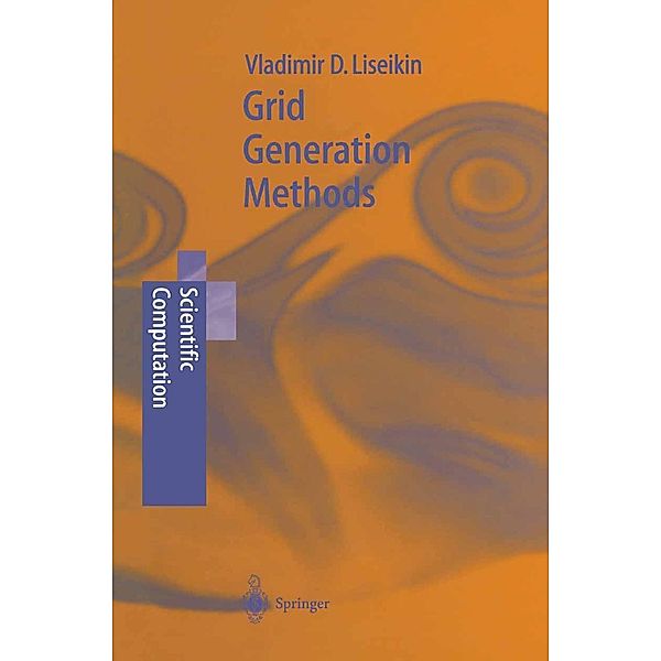Grid Generation Methods / Scientific Computation, Vladimir D. Liseikin