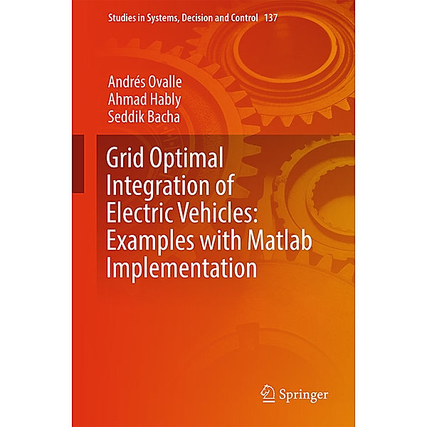 Grid Optimal Integration of Electric Vehicles: Examples with Matlab Implementation, Andrés Ovalle, Ahmad Hably, Seddik Bacha