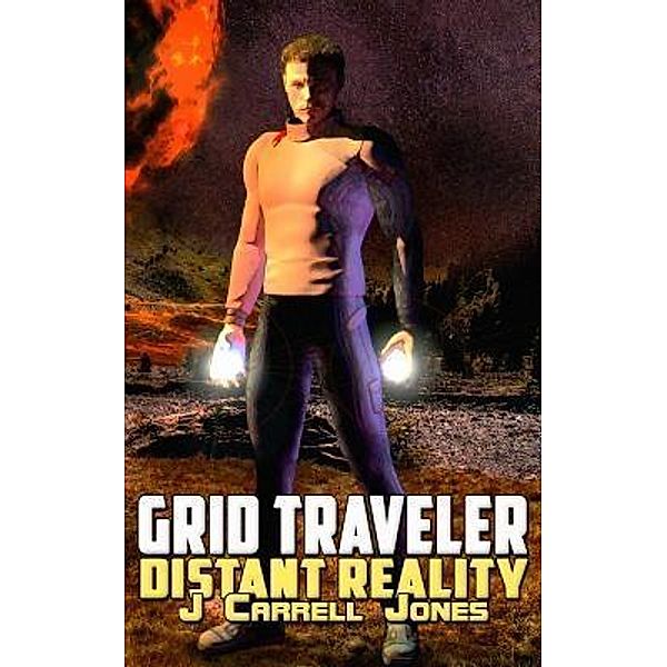 GRID Traveler Distant Reality / Mythical Legends Publishing, J Carrell Jones