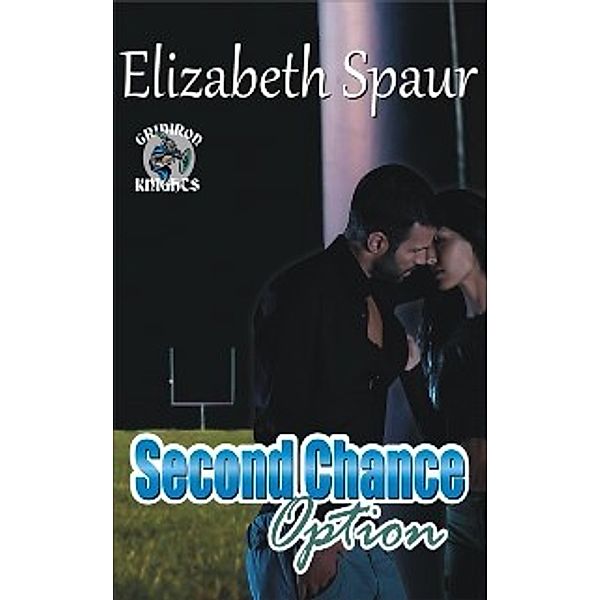 Gridiron Knights: Second Chance Option, Elizabeth Spaur