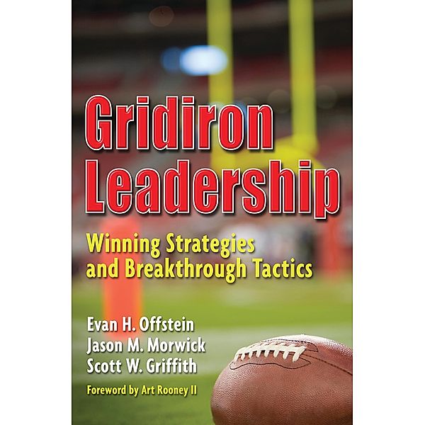 Gridiron Leadership, Evan H. Offstein, Jason M. Morwick, Scott W. Griffith