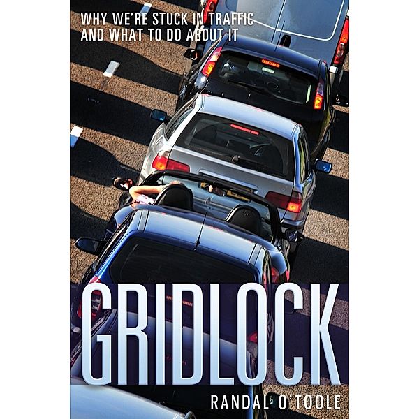 Gridlock, Randal O'Toole
