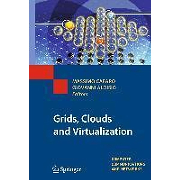 Grids, Clouds and Virtualization / Computer Communications and Networks, Massimo Cafaro