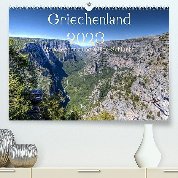Griechenland 2023 - Zagorochoria und Vikos-Schlucht (Premium, hochwertiger DIN A2 Wandkalender 2023, Kunstdruck in Hochglanz), Alexander Bob