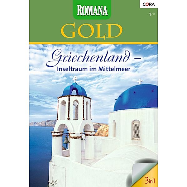 Griechenland - Inseltraum im Mittelmeer / Romana Gold Bd.13, Charlotte Lamb, Jacqueline Baird, Jane Donnelly