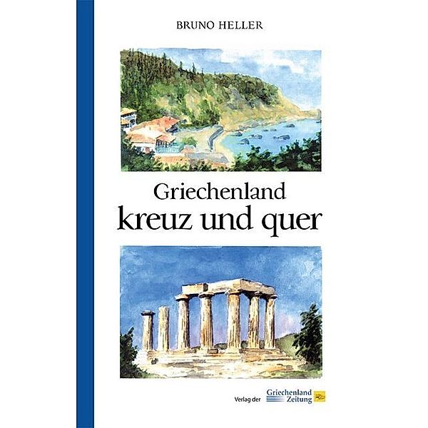 Griechenland kreuz und quer, Bruno Heller