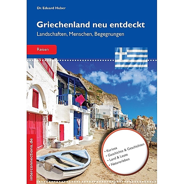 Griechenland neu entdeckt / Reisetops Bd.15, Eduard Huber