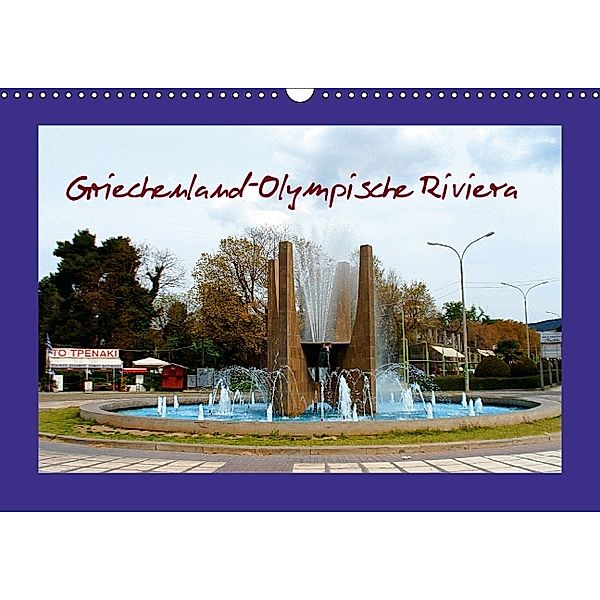 Griechenland-Olympische Riviera (Wandkalender 2014 DIN A3 quer), Helmut Schneller