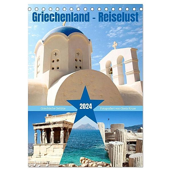 Griechenland - Reiselust (Tischkalender 2024 DIN A5 hoch), CALVENDO Monatskalender, Gisela Kruse