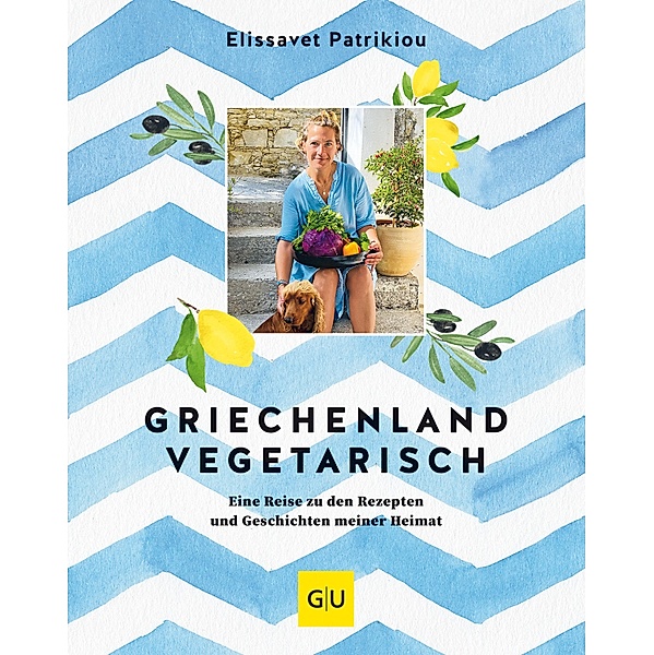 Griechenland vegetarisch / GU Themenkochbuch, Elissavet Patrikiou
