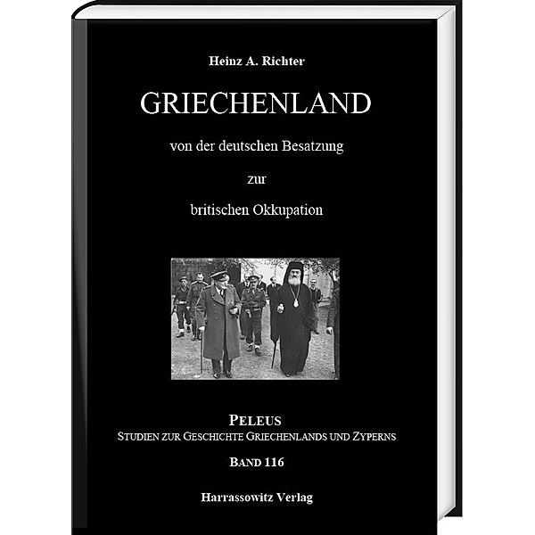 Griechenland von der deutschen Besatzung zur britischen Okkupation, Heinz A. Richter