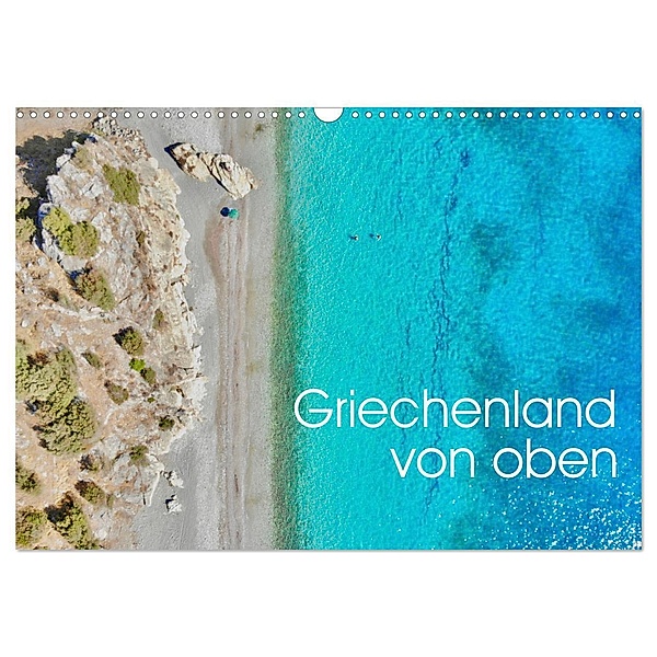 Griechenland von oben (Wandkalender 2024 DIN A3 quer), CALVENDO Monatskalender, Dr. Luisa Rüter & Dr. Johannes Jansen