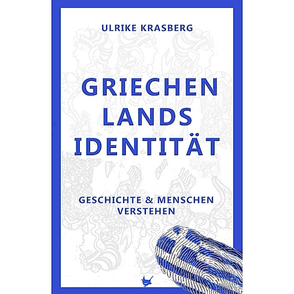 Griechenlands Identität, Ulrike Krasberg