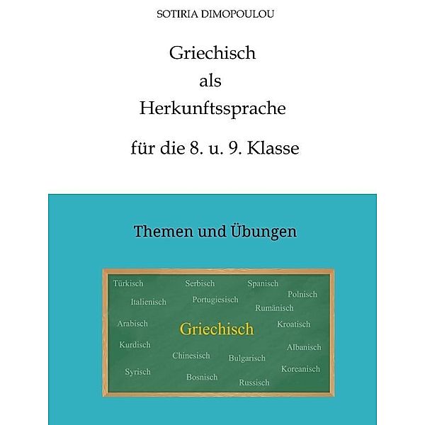 Griechisch als Herkunftssprache für die 8. u. 9.  Klasse, Sotiria Dimopoulou