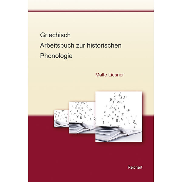 Griechisch - Arbeitsbuch zur historischen Phonologie, Malte Liesner