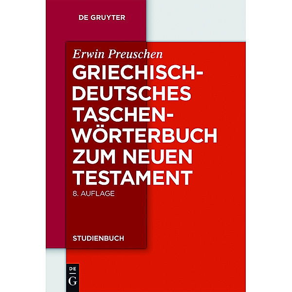 Griechisch-deutsches Taschenwörterbuch zum Neuen Testament, Erwin Preuschen