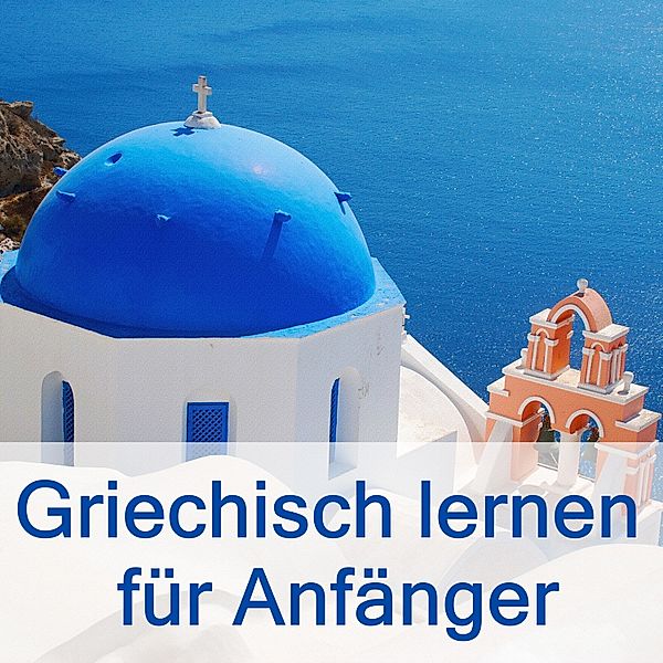 Griechisch lernen für Anfänger, Hörbuch!com