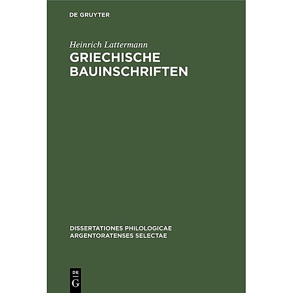 Griechische Bauinschriften, Heinrich Lattermann