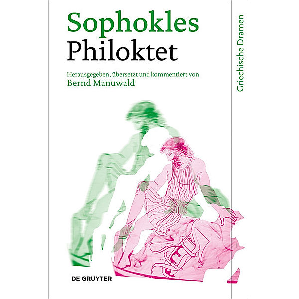 Griechische Dramen: Philoktet, Sophokles