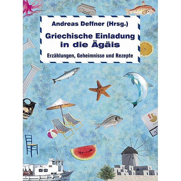 Griechische Einladung in die Ägäis