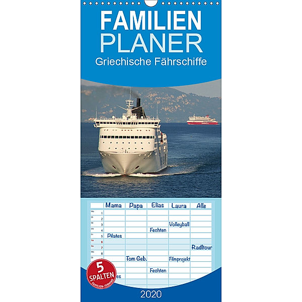 Griechische Fährschiffe - Familienplaner hoch (Wandkalender 2020 , 21 cm x 45 cm, hoch), Inga Loh