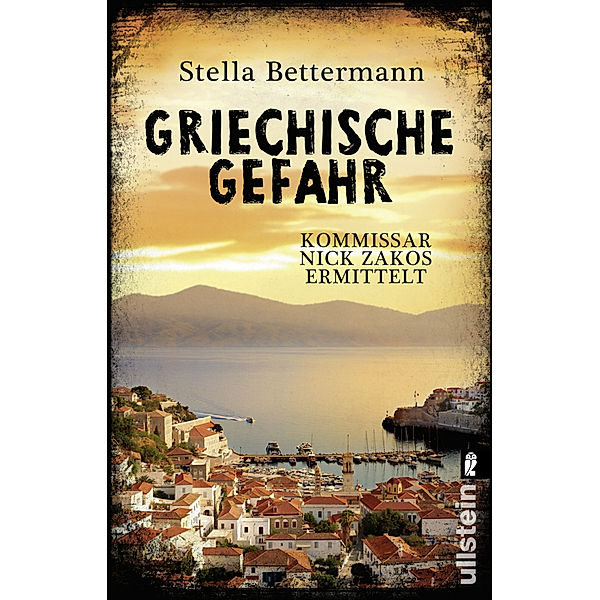 Griechische Gefahr / Kommissar Nick Zakos Bd.4, Stella Bettermann