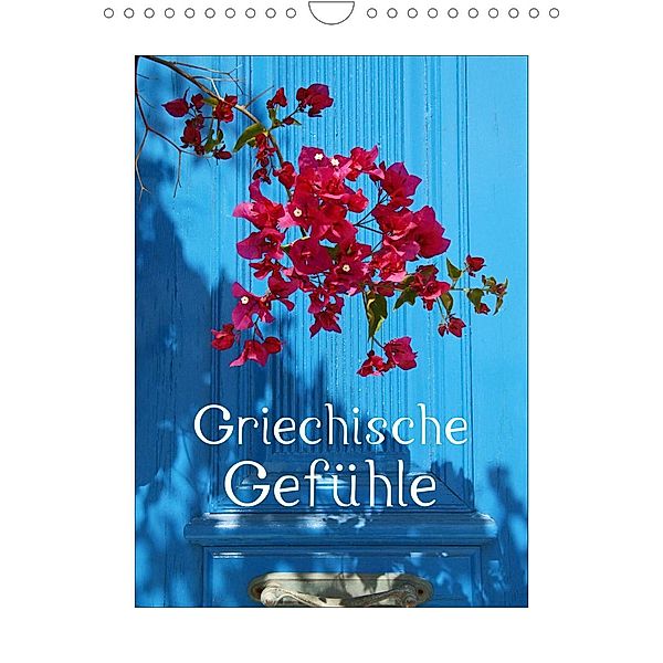 Griechische Gefühle (Wandkalender 2023 DIN A4 hoch), Gisela Kruse