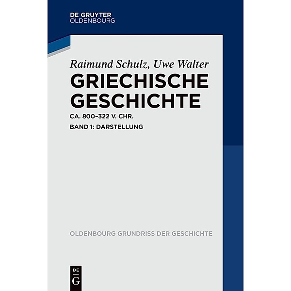 Griechische Geschichte ca. 800-322 v. Chr., Raimund Schulz, Uwe Walter